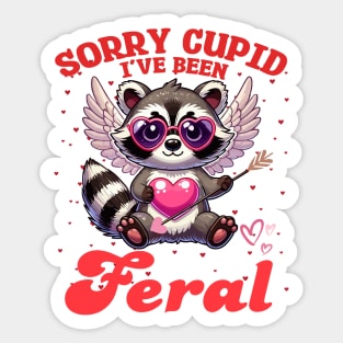 Sorry Cupid I've Been Feral Sticker